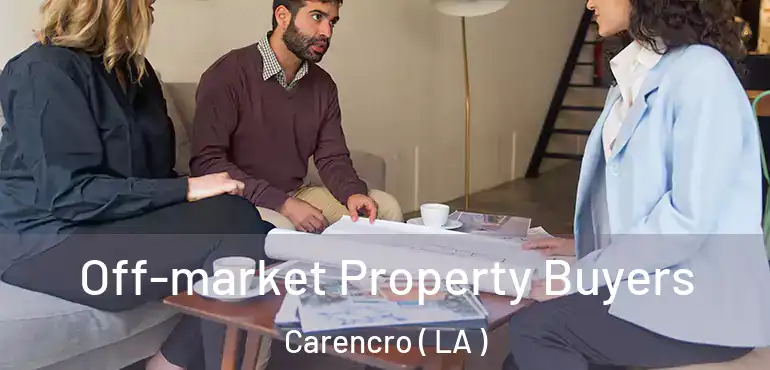  Off-market Property Buyers Carencro ( LA )