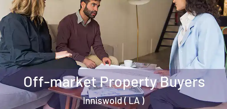  Off-market Property Buyers Inniswold ( LA )