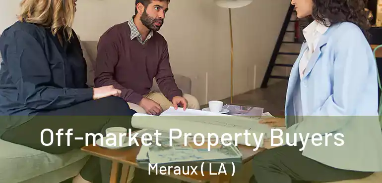  Off-market Property Buyers Meraux ( LA )
