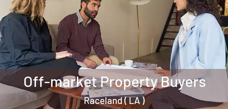  Off-market Property Buyers Raceland ( LA )
