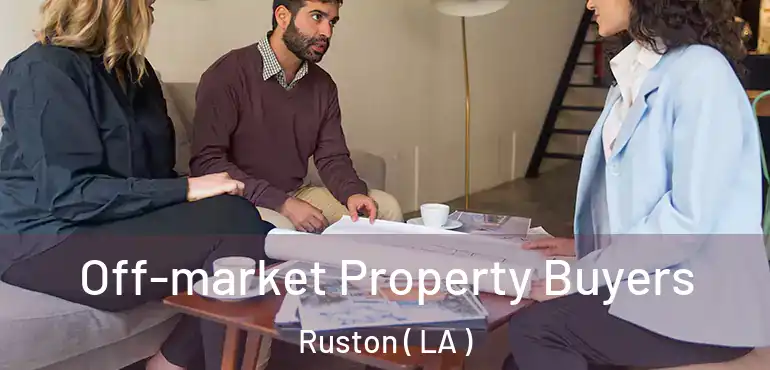  Off-market Property Buyers Ruston ( LA )