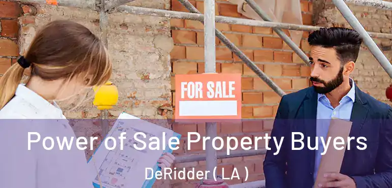 Power of Sale Property Buyers DeRidder ( LA )