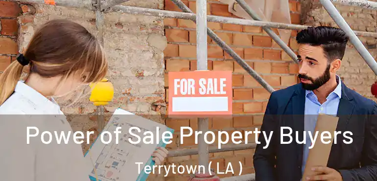  Power of Sale Property Buyers Terrytown ( LA )