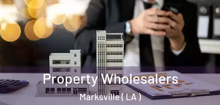  Property Wholesalers Marksville ( LA )