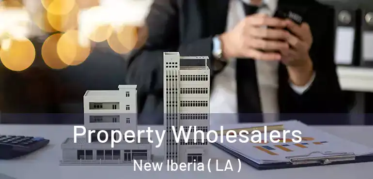  Property Wholesalers New Iberia ( LA )