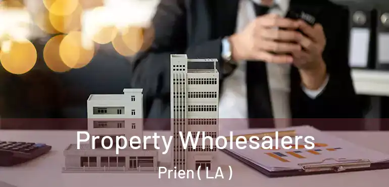  Property Wholesalers Prien ( LA )