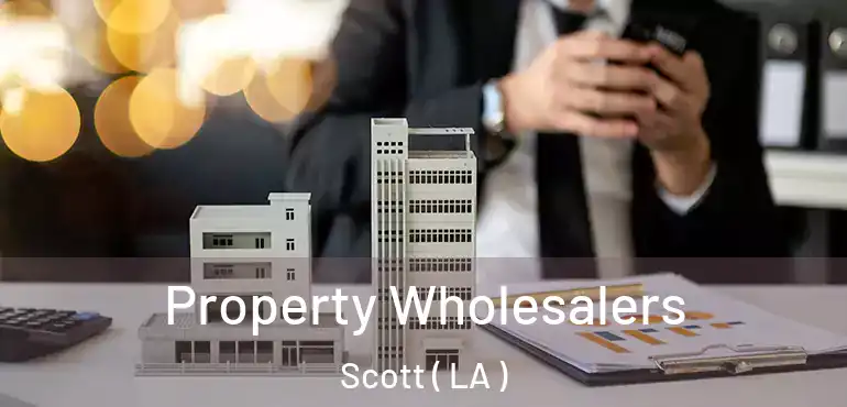  Property Wholesalers Scott ( LA )
