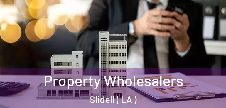  Property Wholesalers Slidell ( LA )