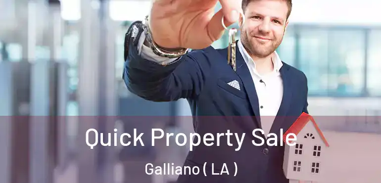  Quick Property Sale Galliano ( LA )