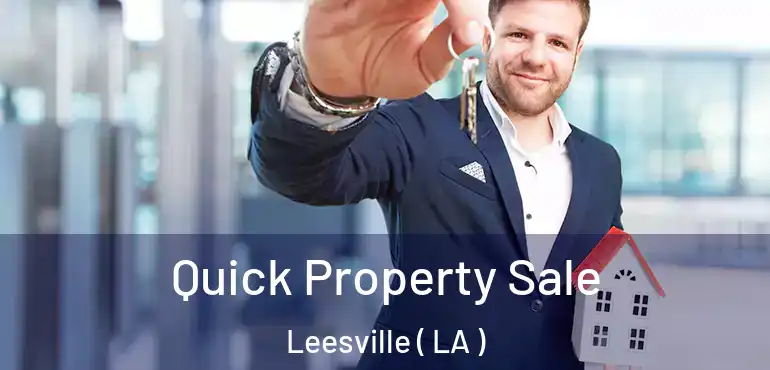  Quick Property Sale Leesville ( LA )