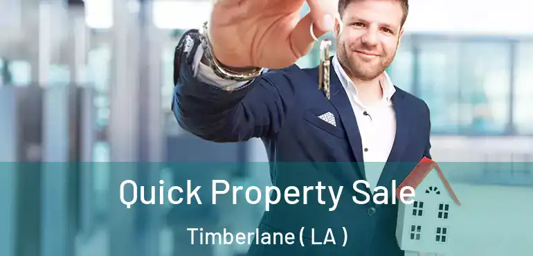  Quick Property Sale Timberlane ( LA )