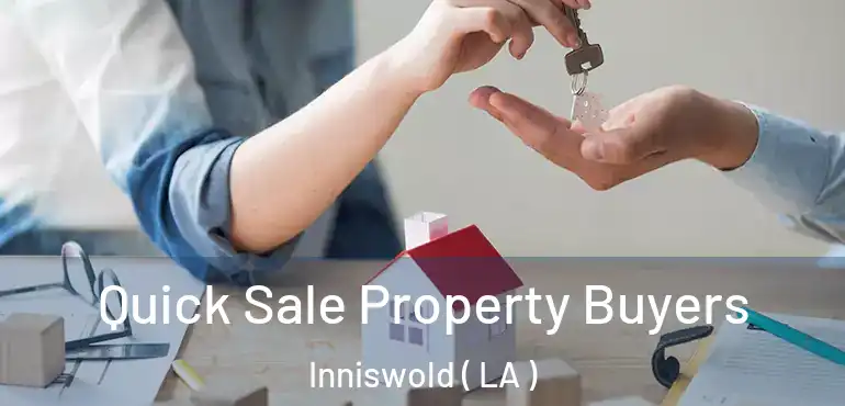  Quick Sale Property Buyers Inniswold ( LA )