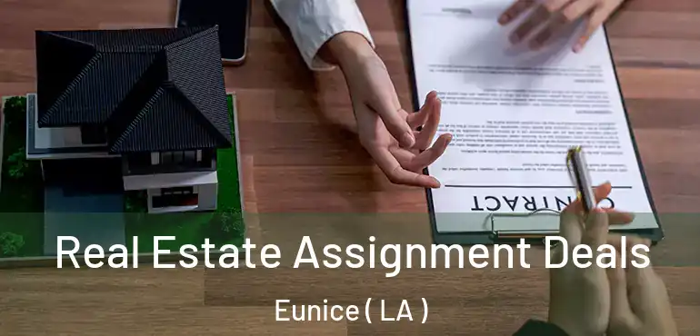  Real Estate Assignment Deals Eunice ( LA )