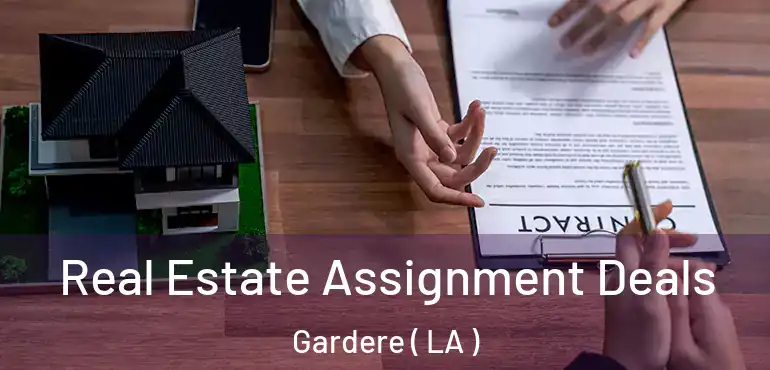  Real Estate Assignment Deals Gardere ( LA )