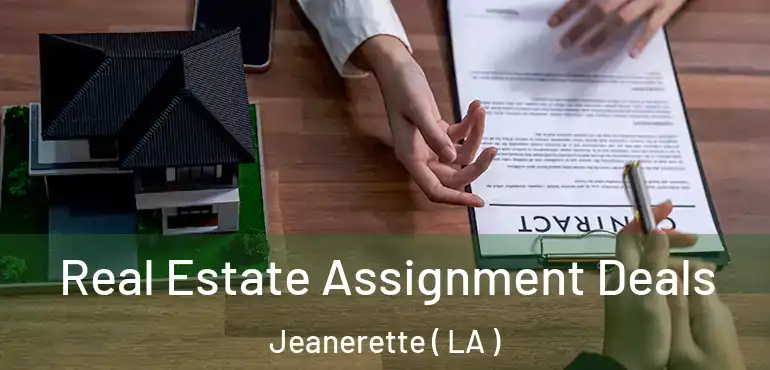  Real Estate Assignment Deals Jeanerette ( LA )