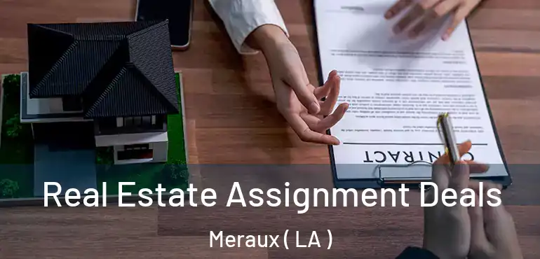  Real Estate Assignment Deals Meraux ( LA )
