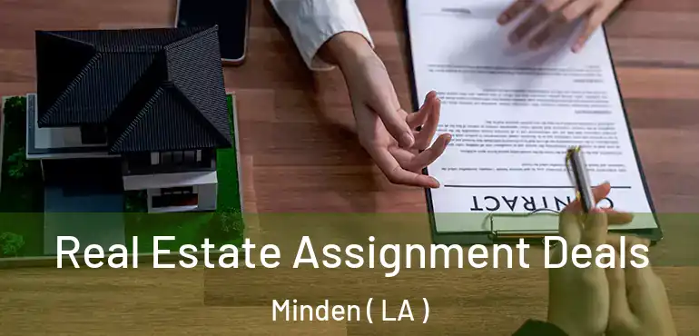  Real Estate Assignment Deals Minden ( LA )