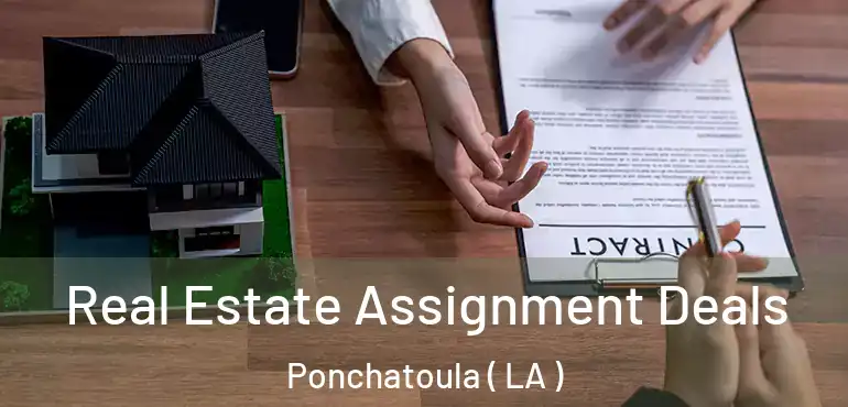  Real Estate Assignment Deals Ponchatoula ( LA )