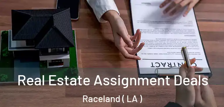  Real Estate Assignment Deals Raceland ( LA )