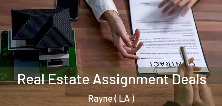  Real Estate Assignment Deals Rayne ( LA )