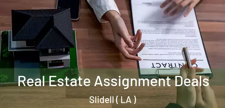  Real Estate Assignment Deals Slidell ( LA )