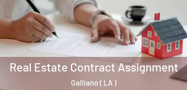  Real Estate Contract Assignment Galliano ( LA )