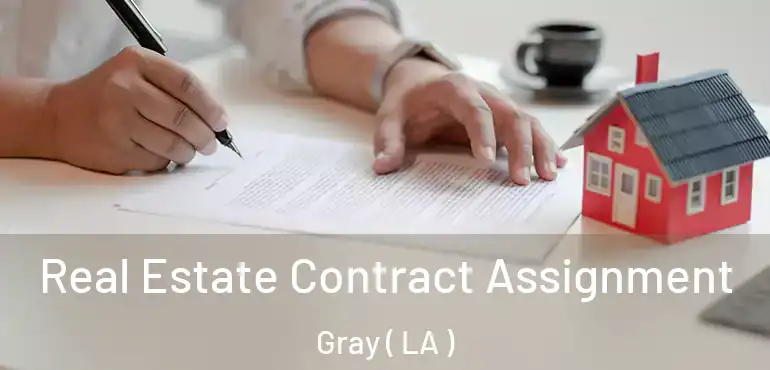  Real Estate Contract Assignment Gray ( LA )