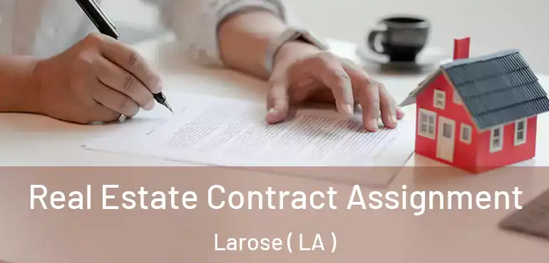  Real Estate Contract Assignment Larose ( LA )