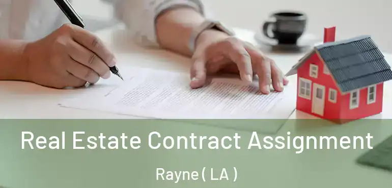  Real Estate Contract Assignment Rayne ( LA )