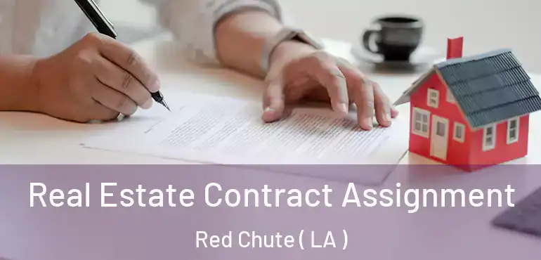  Real Estate Contract Assignment Red Chute ( LA )