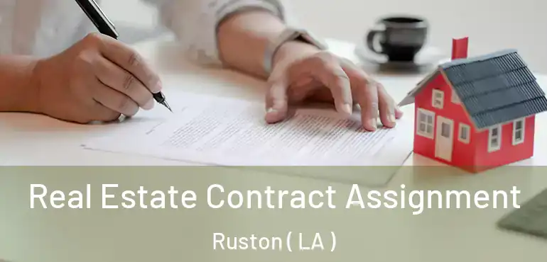  Real Estate Contract Assignment Ruston ( LA )