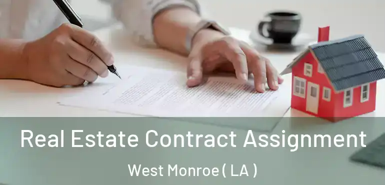  Real Estate Contract Assignment West Monroe ( LA )