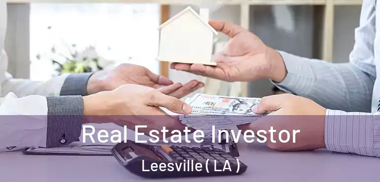  Real Estate Investor Leesville ( LA )