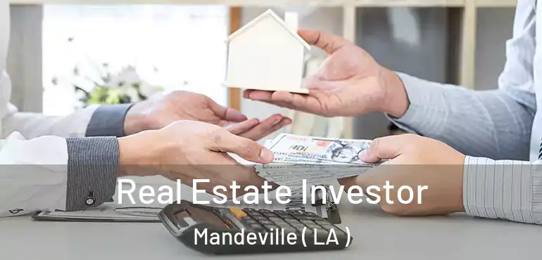  Real Estate Investor Mandeville ( LA )