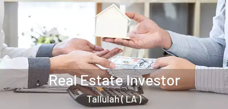  Real Estate Investor Tallulah ( LA )
