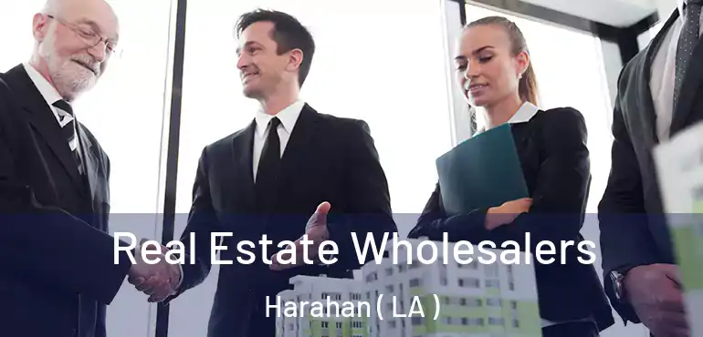  Real Estate Wholesalers Harahan ( LA )