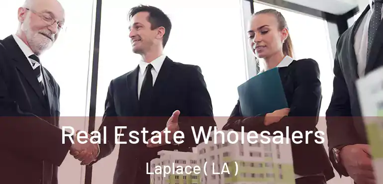 Real Estate Wholesalers Laplace ( LA )