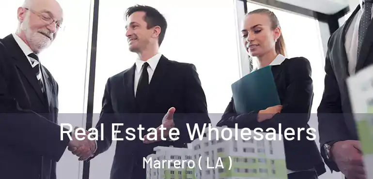 Real Estate Wholesalers Marrero ( LA )