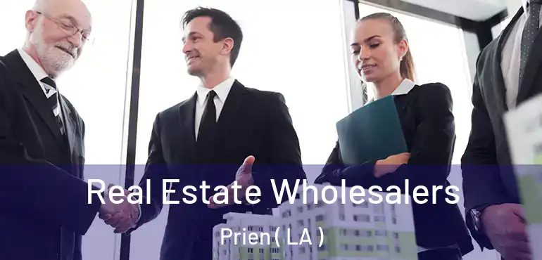  Real Estate Wholesalers Prien ( LA )