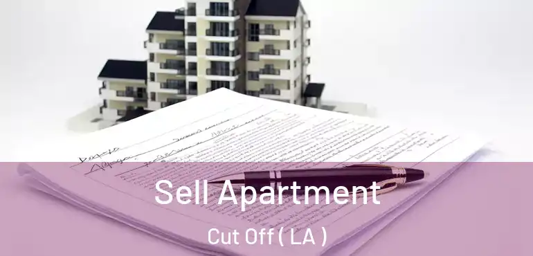  Sell Apartment Cut Off ( LA )