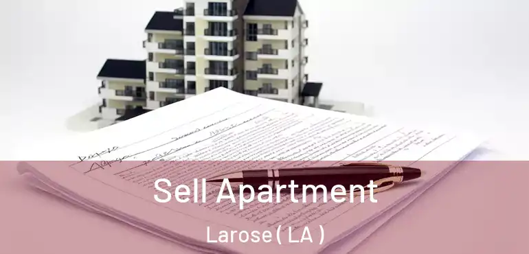  Sell Apartment Larose ( LA )