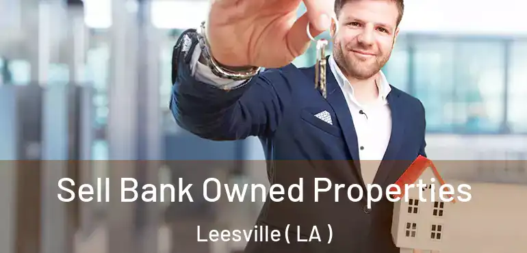  Sell Bank Owned Properties Leesville ( LA )