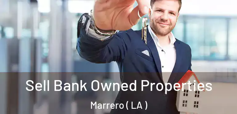  Sell Bank Owned Properties Marrero ( LA )
