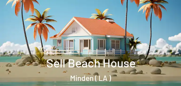  Sell Beach House Minden ( LA )