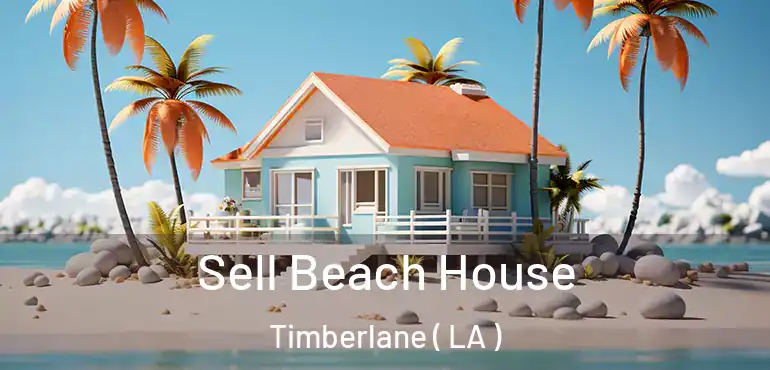  Sell Beach House Timberlane ( LA )