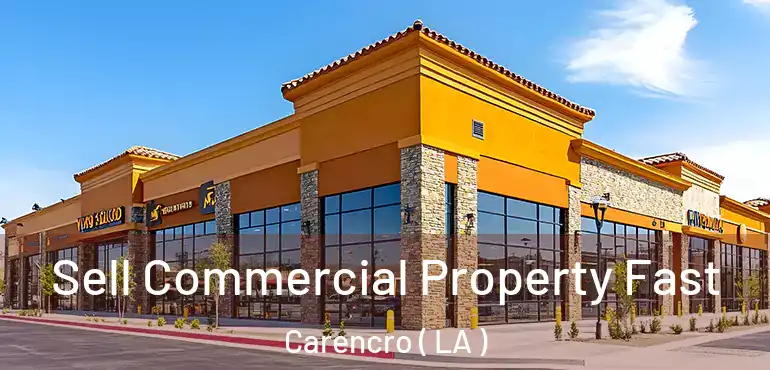  Sell Commercial Property Fast Carencro ( LA )