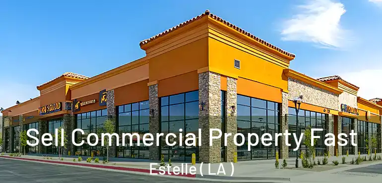  Sell Commercial Property Fast Estelle ( LA )