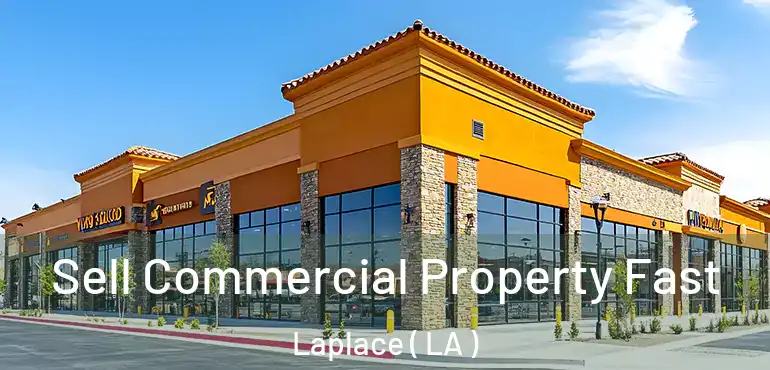  Sell Commercial Property Fast Laplace ( LA )