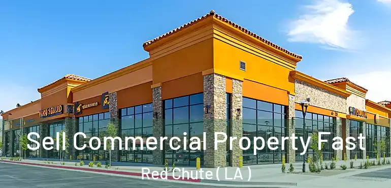  Sell Commercial Property Fast Red Chute ( LA )
