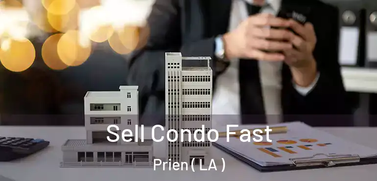  Sell Condo Fast Prien ( LA )